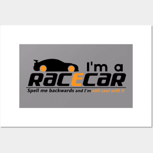 I'm a racecar Posters and Art